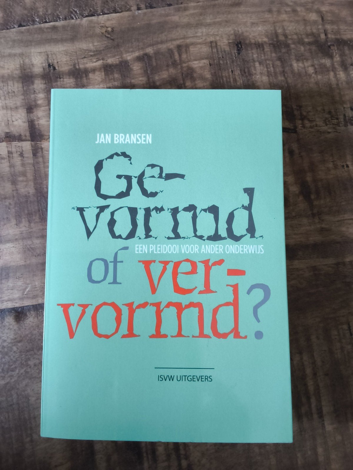 Gevormd of vervormd? Een pleidooi voor ander onderwijs, Zo goed als nieuw, Jan Bransen, Gamma, HBO