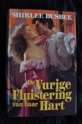 DE VURIGE FLUISTERING VAN HAAR HART door Shirlee Busbee, Boeken, Ophalen of Verzenden, Gelezen