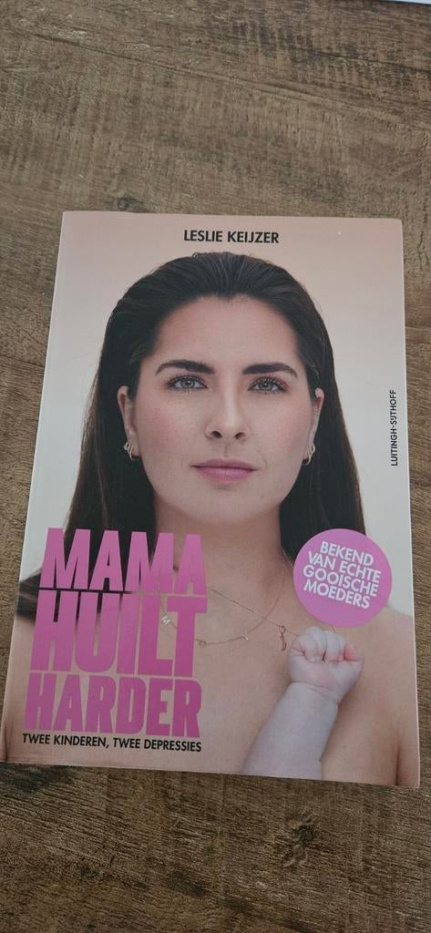 Mama Huilt Harder - Leslie Keijzer, Boeken, Ophalen of Verzenden, Zo goed als nieuw, Zwangerschap en Bevalling, Leslie Keijzer