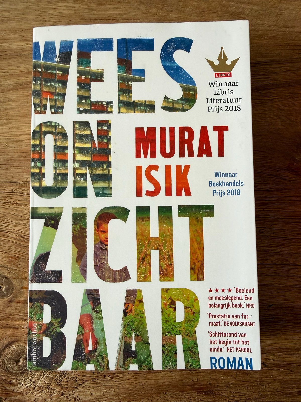 Wees Onzichtbaar - Murat Isik (Winnaar Libris Literatuur Pri, Boeken, Ophalen of Verzenden, Zo goed als nieuw, Nederland