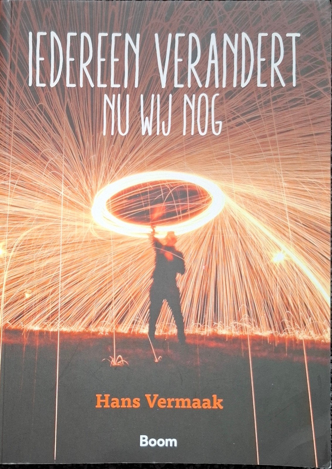 Iedereen Verandert, Nu Wij Nog - Hans Vermaak, Ophalen of Verzenden, Zo goed als nieuw, Hans Vermaak, Nederland