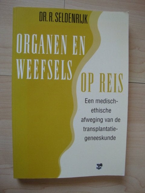 ORGANEN EN WEEFSELS OP REIS dr R SeldenrijK, Boeken, Ophalen of Verzenden, Gelezen