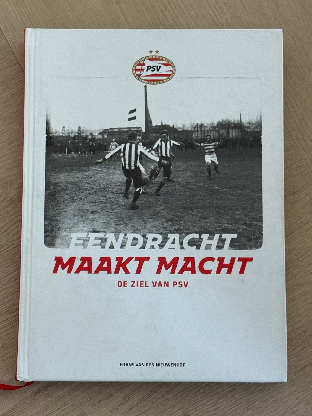 Eendracht Maakt Macht: De Ziel van PSV - Boek over PSV Gesch, Ophalen of Verzenden, Zo goed als nieuw, Balsport