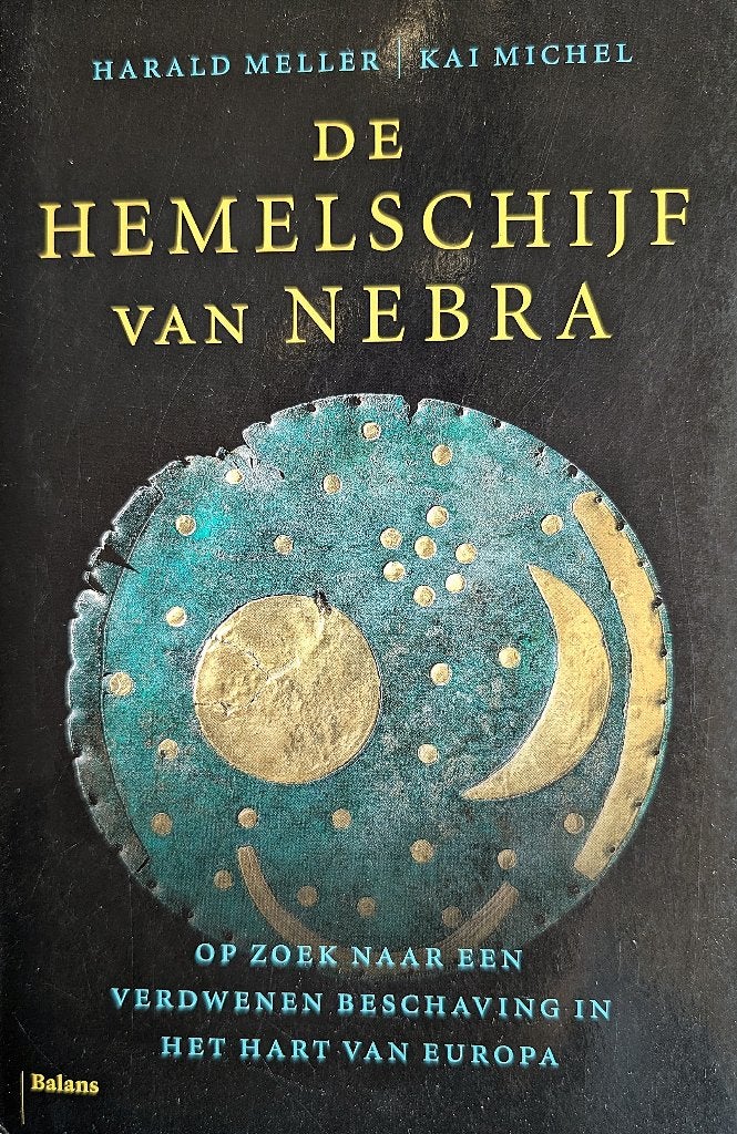 De hemelschijf van Nebra, Harald Meller en Kai Michel, Europa, Ophalen of Verzenden, Zo goed als nieuw