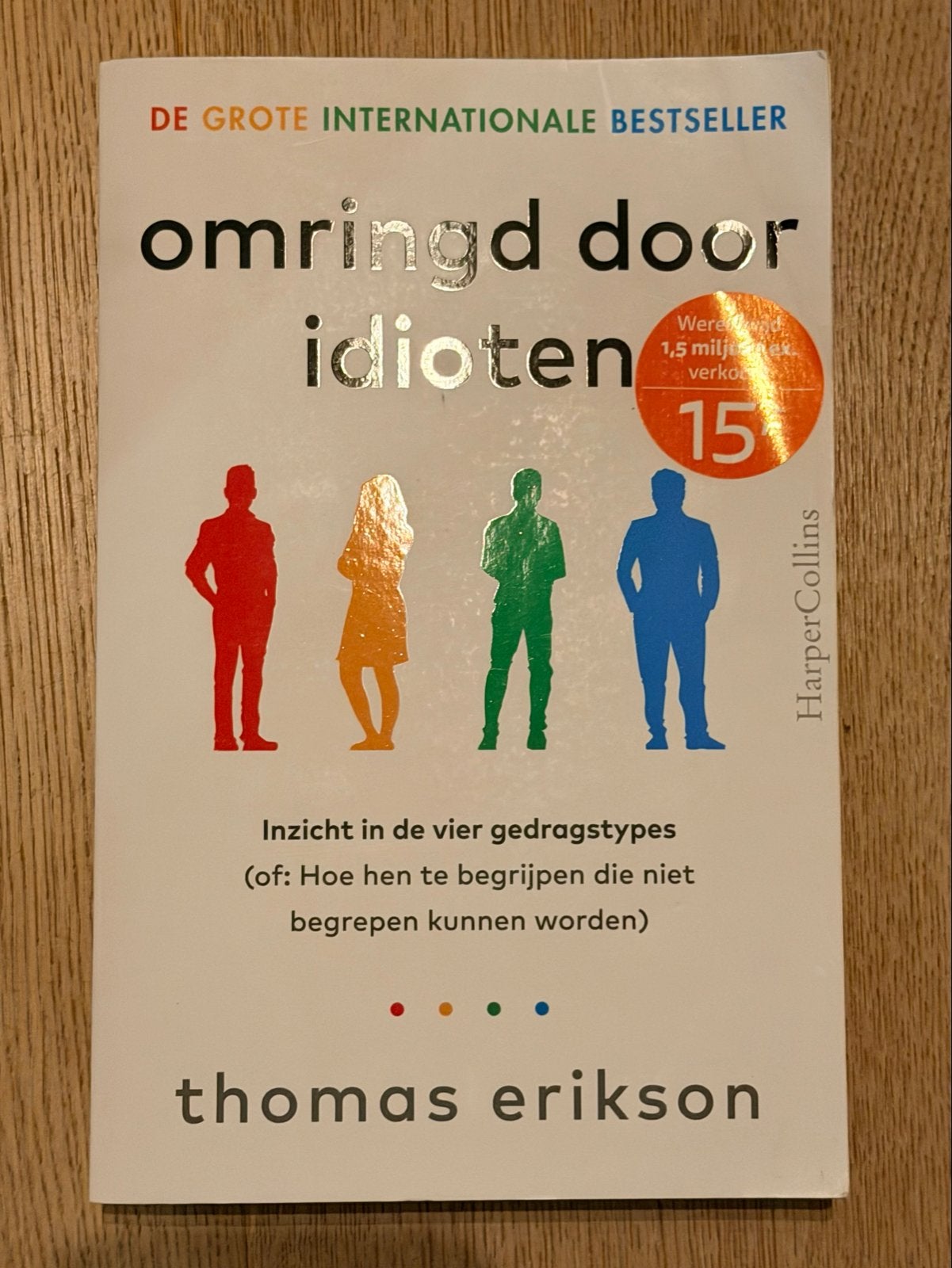Omringd door idioten - Thomas Erikson, Boeken, Ophalen of Verzenden, Zo goed als nieuw, Nederland