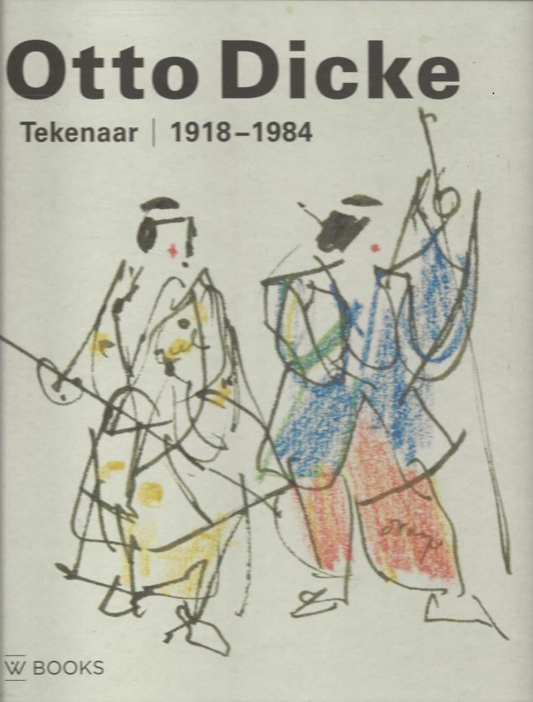 Otto Dicke - Tekenaar - 1918-1984, Boeken, Kunst en Cultuur | Beeldend, Ophalen of Verzenden, Zo goed als nieuw, Matthijs en Henk Dicke
