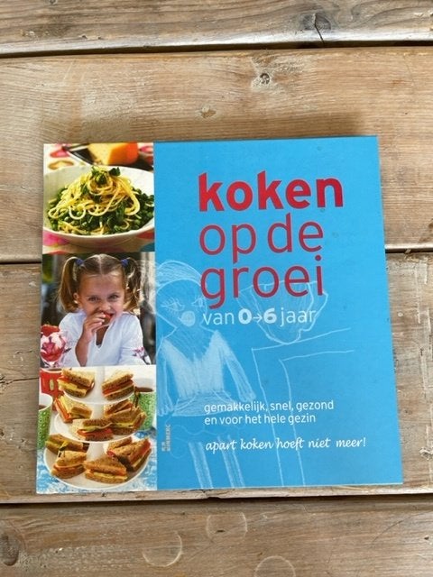 Koken op de groei. Van 0 - 6 jaar. Nieuw. Kinder kookboek., Ophalen, Zo goed als nieuw, Hoofdgerechten, Gezond koken