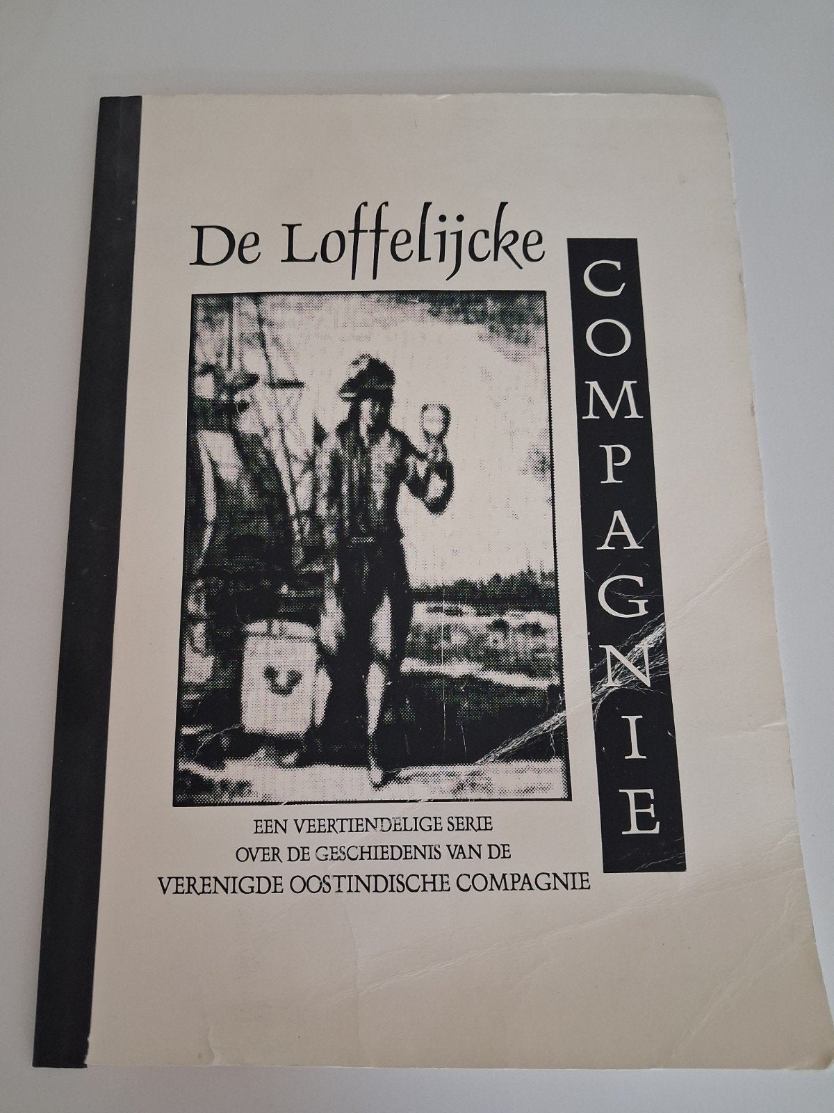 VOC- en zeemansliederen - De Loffelijcke Compagnie, Ophalen of Verzenden, Gelezen, Genre of Stijl, Dwarsgetuygt