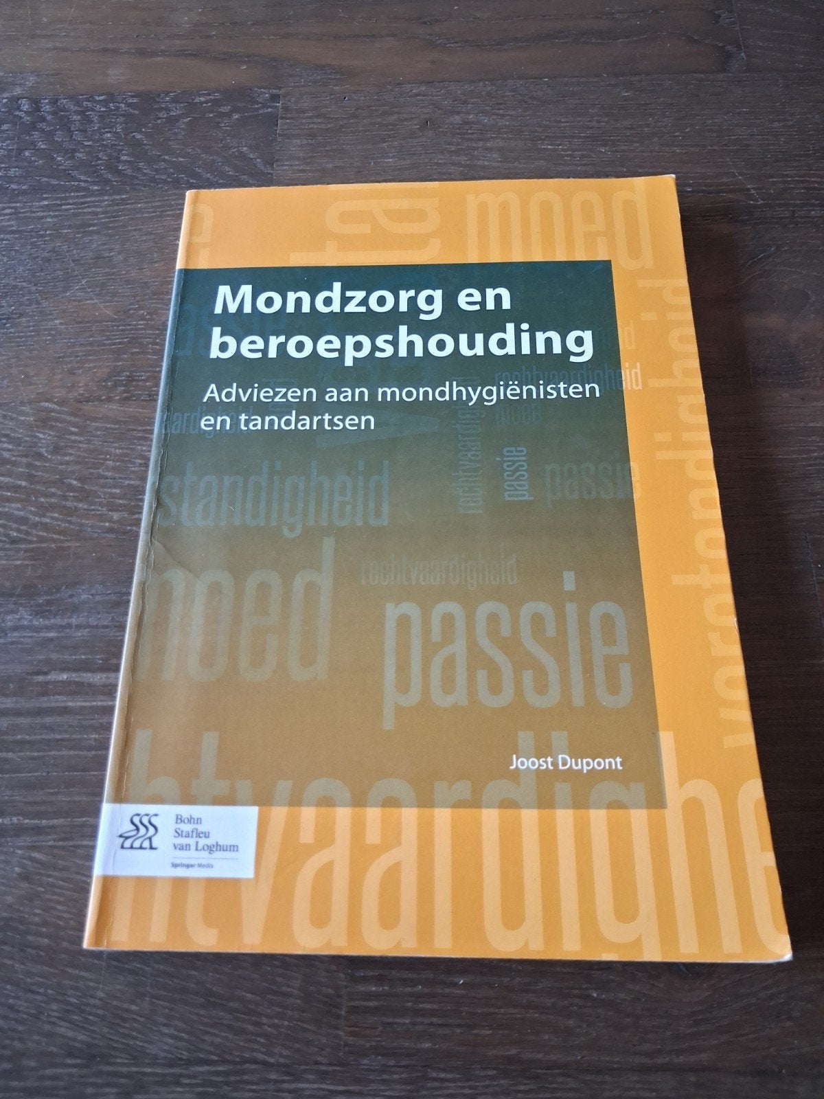 Mondzorg en beroepshouding - Joost Dupont, Boeken, Ophalen of Verzenden, Zo goed als nieuw, HBO, Joost Dupont