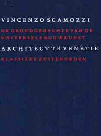 Vincenzo Scamozzi Architect te Venetië Boek VI : Klassieke, Boeken, Ophalen of Verzenden, Zo goed als nieuw, Architecten