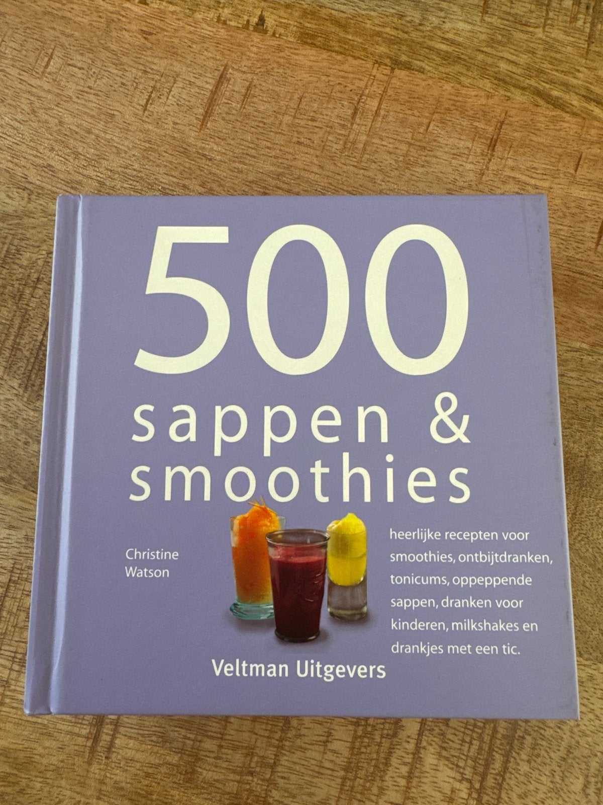 500 Sappen & Smoothies - Heerlijke Recepten voor Dranken, Boeken, Ophalen, Overige typen, Nieuw, Gezond koken