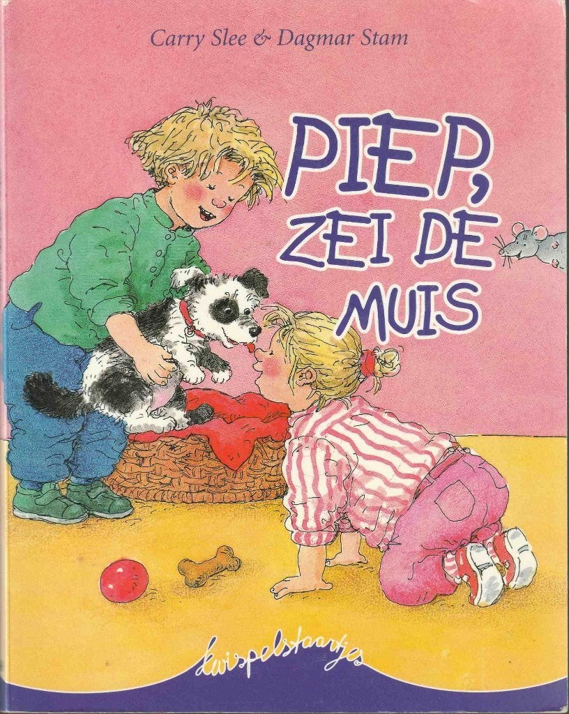 Piep, zei de muis - Carry Slee, Carry Slee & Dagmar Stam, Fictie algemeen, Jongen of Meisje, Ophalen of Verzenden