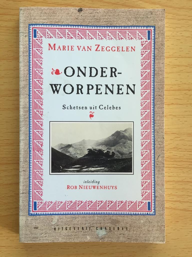 Marie van Zeggelen: Onderworpenen. Schetsen uit Celebes, Ophalen of Verzenden, Gelezen, Marie van Zeggelen