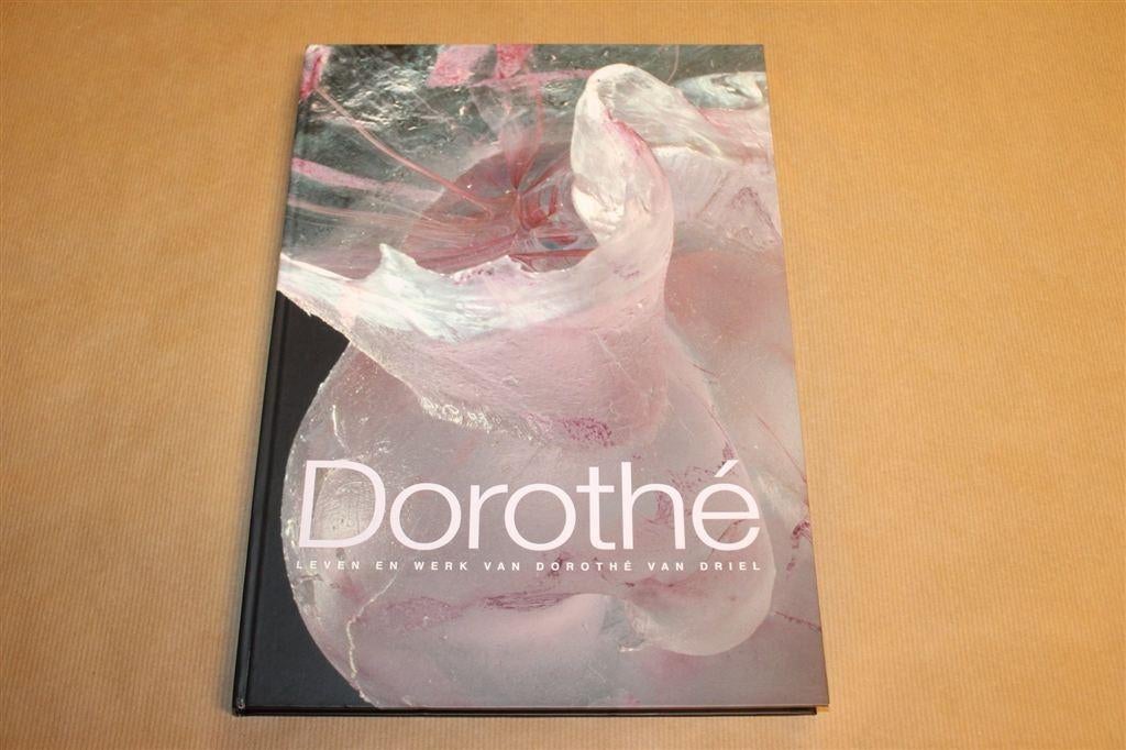Dorothé — Leven en Werk van Dorothé van Driel, Ophalen of Verzenden, Zo goed als nieuw