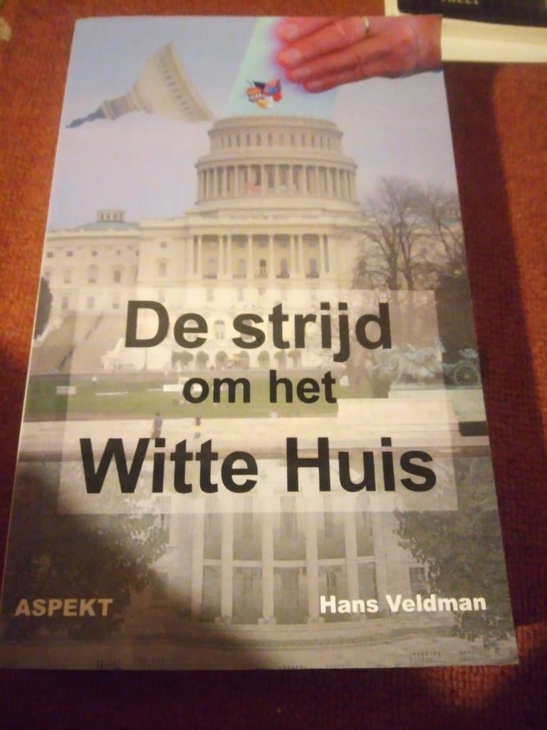 De strijd om het Witte Huis - Hans Veldman, Gelezen, Verzenden, Hans Veldman, Politiek en Staatkunde