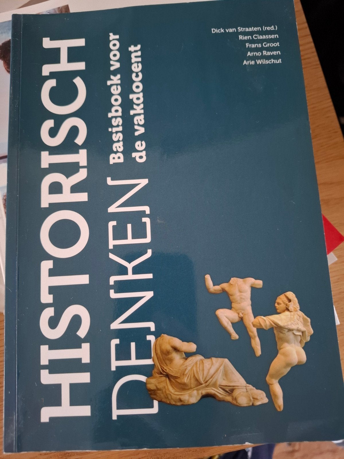 Arie Wilschut - Historisch denken, Boeken, Ophalen of Verzenden, Zo goed als nieuw, Arie Wilschut; Dick van Straaten (red.); Rien Claassen; Frans...