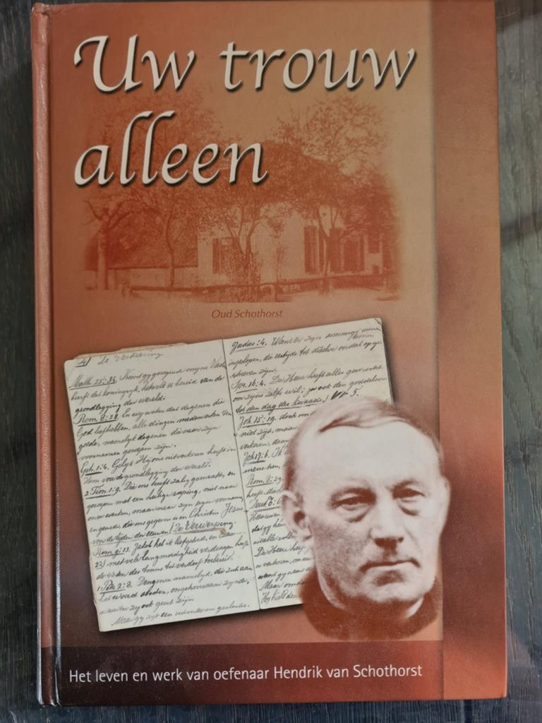 H. van Schothorst - Uw trouw alleen, Ophalen of Verzenden, Zo goed als nieuw, H. van Schothorst