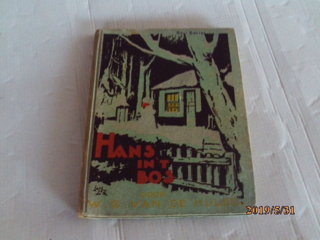 hans in 't bos - w.g. van de hulst, Boeken, Ophalen of Verzenden, Gelezen, Fictie algemeen