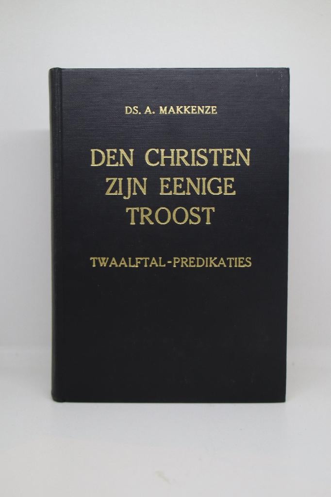 Den Christen zijn eenige troost - A. Makkenze, Boeken, Godsdienst en Theologie, Gelezen, Ophalen of Verzenden