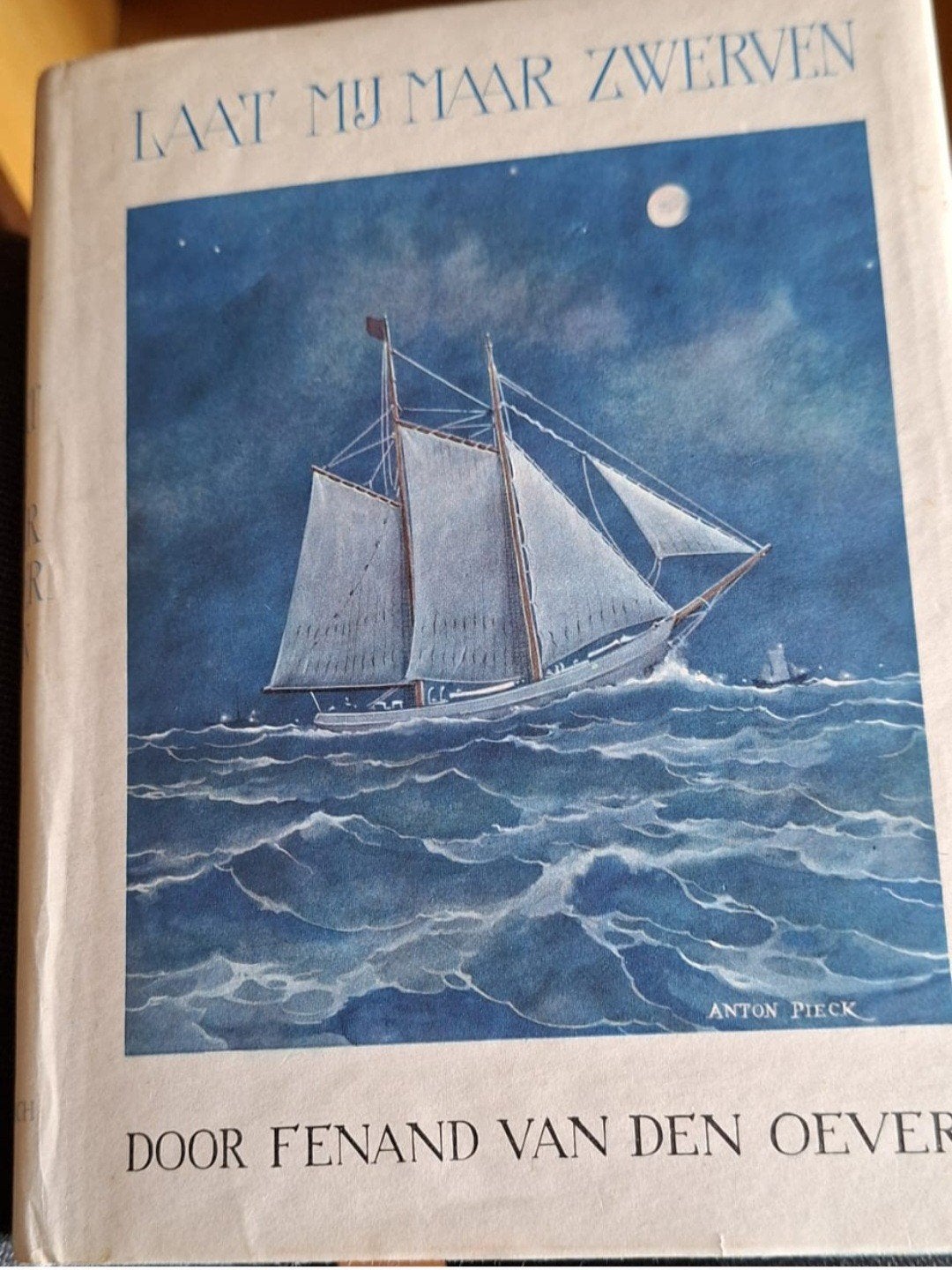 Laat Mij Maar Zwerven - Fenand van den Oever, Anton Pieck, Boeken, Ophalen of Verzenden, Gelezen, Fenand van den Oever, Nederland