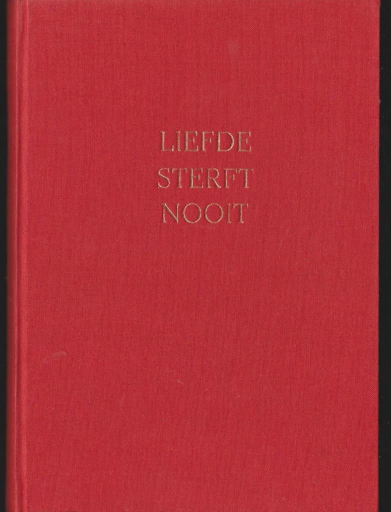 Leopold van Gestel Liefde Sterft Nooit 2005- oplage. 100st.-, Meerdere auteurs, Verzenden, Nieuw, Diverse auteurs