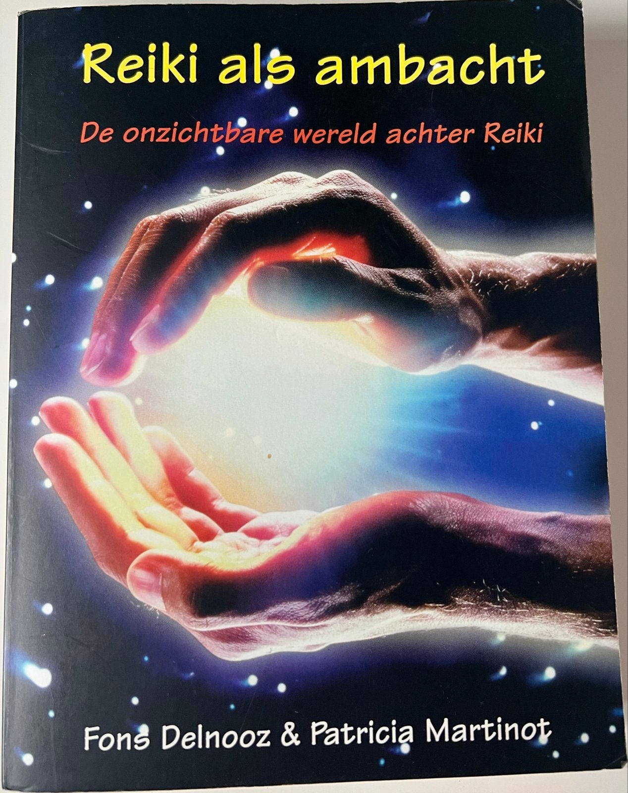 Reiki als ambacht: De onzichtbare wereld achter Reiki, Ophalen, Zo goed als nieuw, Spiritualiteit algemeen, Instructieboek