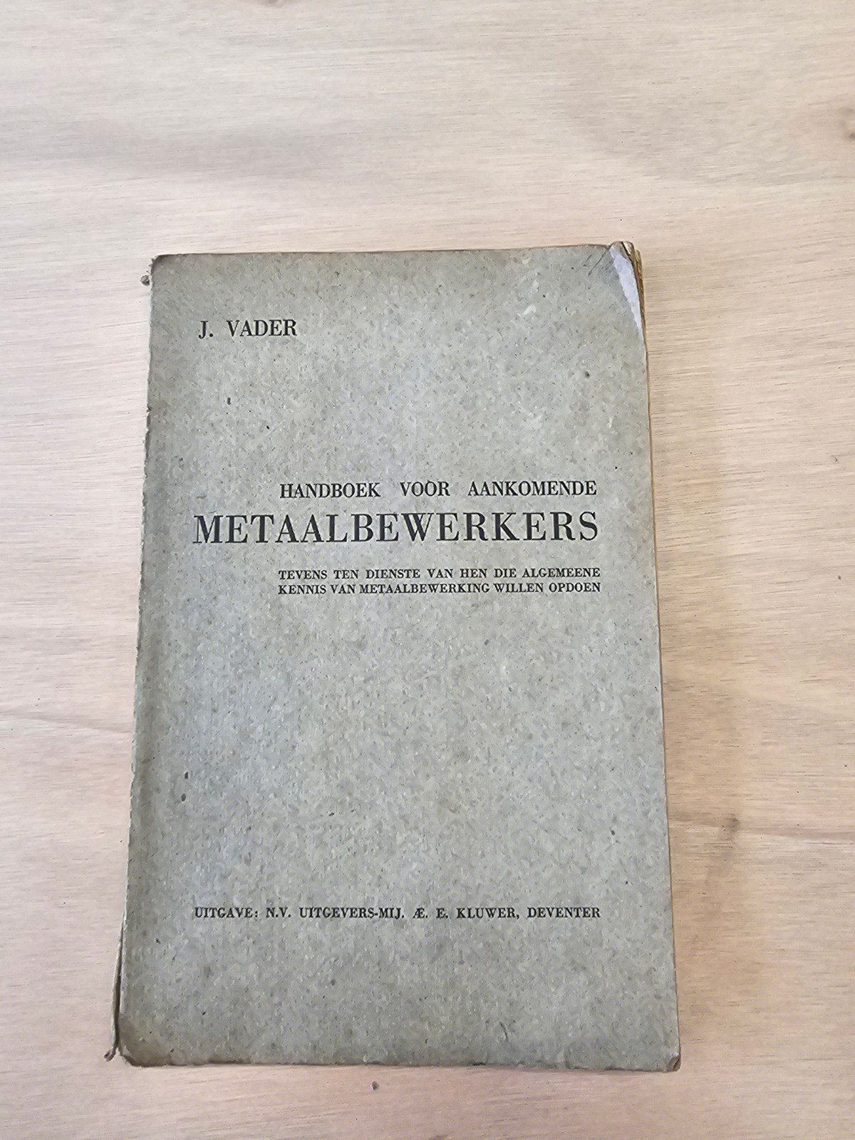 Handboek voor Aankomende Metaalbewerkers - J. Vader (1944), Verzamelen, Ophalen of Verzenden, Nederland, Boek of Tijdschrift