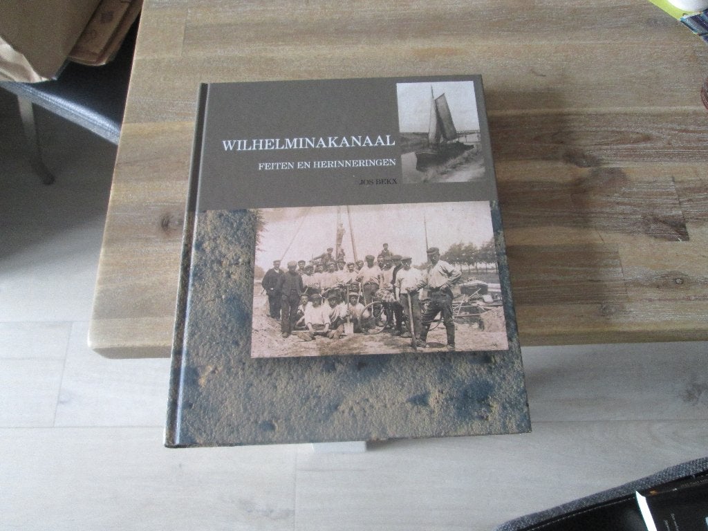 Wilhelminakanaal feiten en herinneringen Jos Bekx, Ophalen of Verzenden, Nieuw