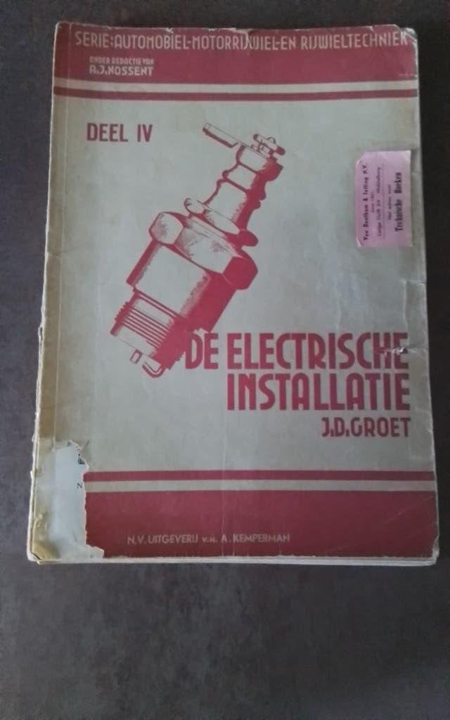 De Elektrische Installatie - Deel IV - J.D. Groet, Boeken, Techniek, Gelezen, Ophalen of Verzenden, Autotechniek, J.D. Groet