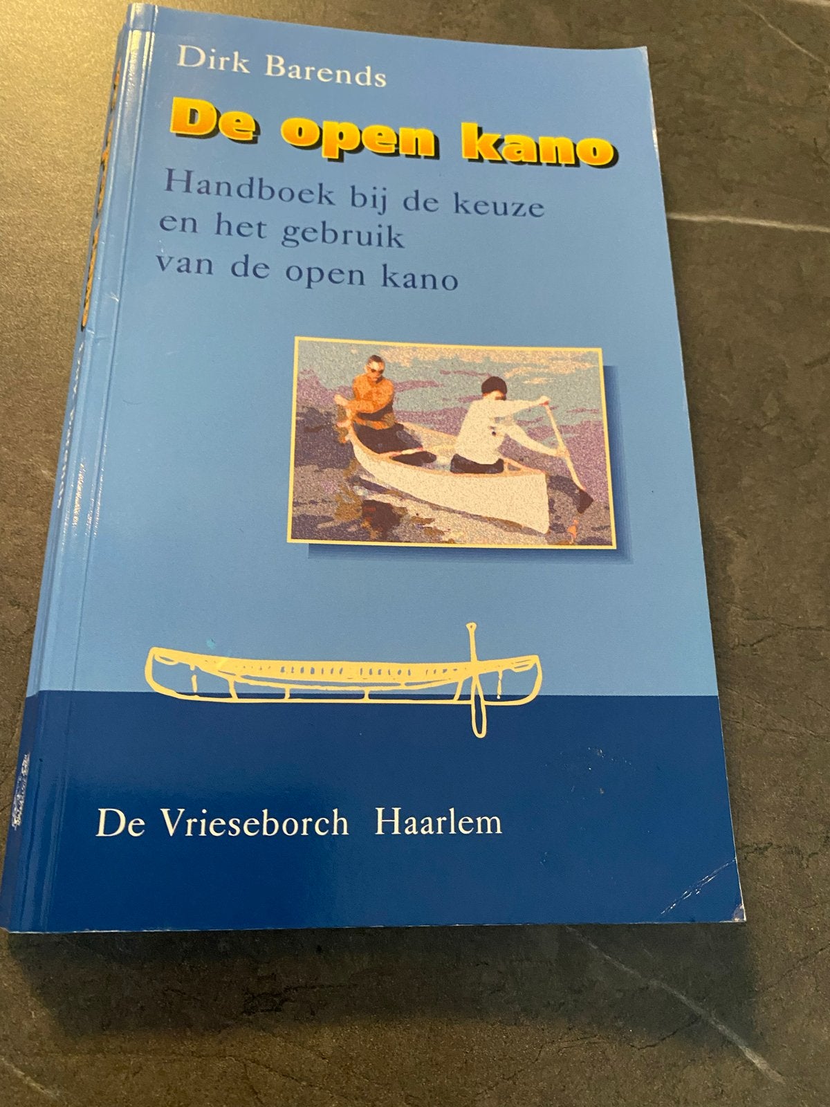 De open kano - Handboek door Dirk Barends, Boeken, Ophalen, Gelezen, Overige onderwerpen