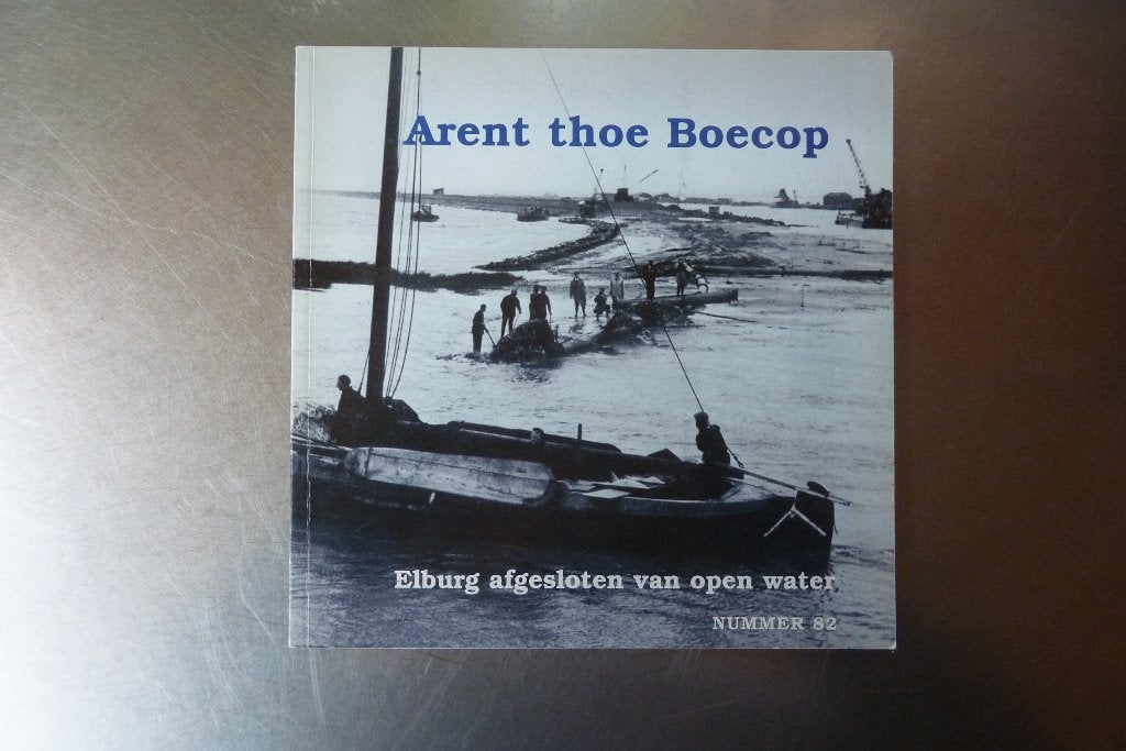 Elburg afgesloten van open water Arent thoe Boecop nummer 82, Ophalen of Verzenden, 20e eeuw of later, Gelezen