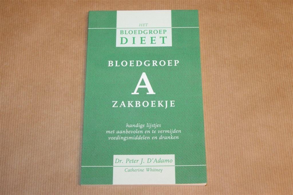 Bloedgroep A Zakboekje — Voeding & Lijsten — D’Adamo 2009, Boeken, Ophalen of Verzenden, Zo goed als nieuw