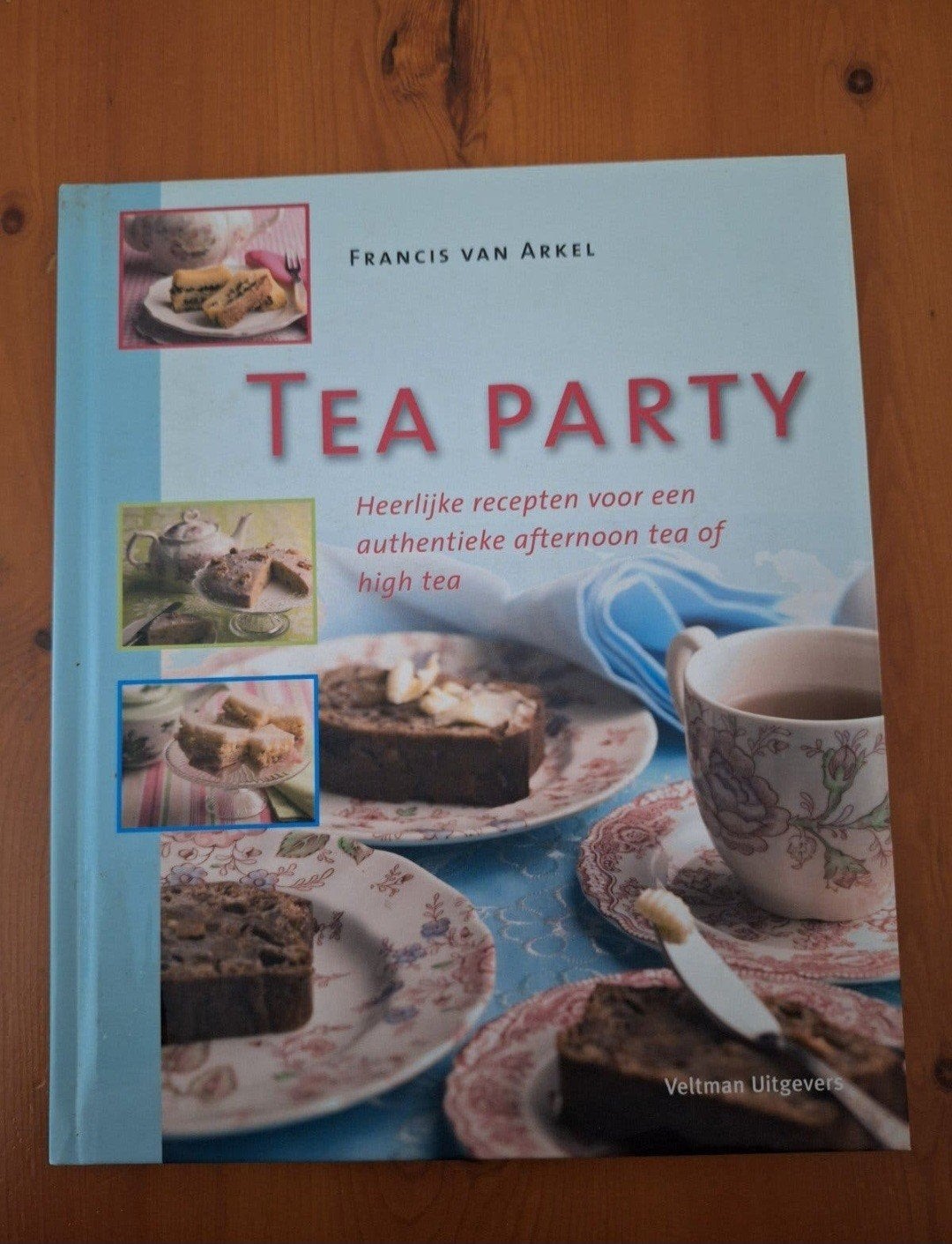 Tea Party: Heerlijke recepten voor een authentieke high tea, Boeken, Francis van Arkel, Ophalen of Verzenden, Zo goed als nieuw