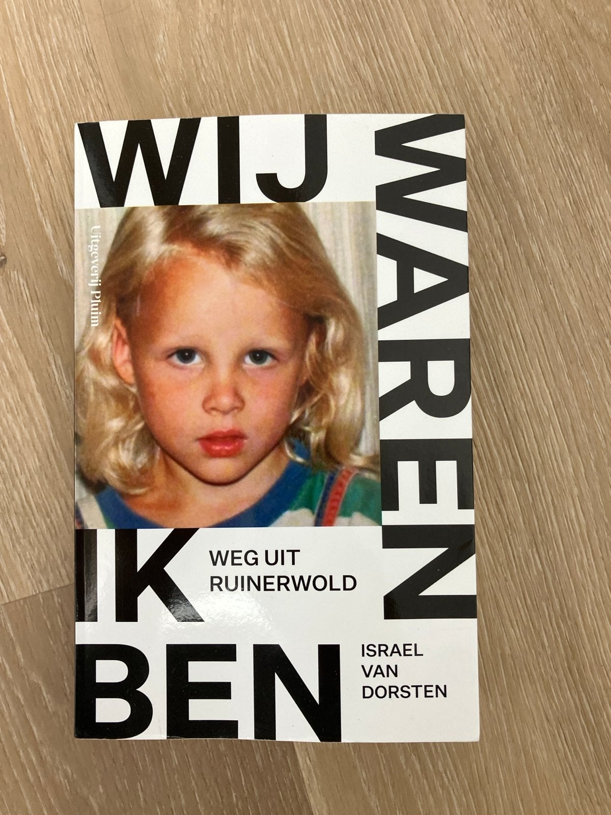 Wij Waren, Ik Ben - Weg uit Ruinerwold (Israel van Dorsten), Ophalen of Verzenden, Zo goed als nieuw, Nederland