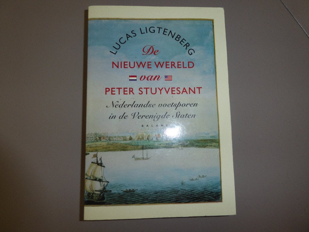 De nieuwe wereld v Peter Stuyvesant - Nederlandse voetsporen, Ophalen of Verzenden, Gelezen, Noord-Amerika