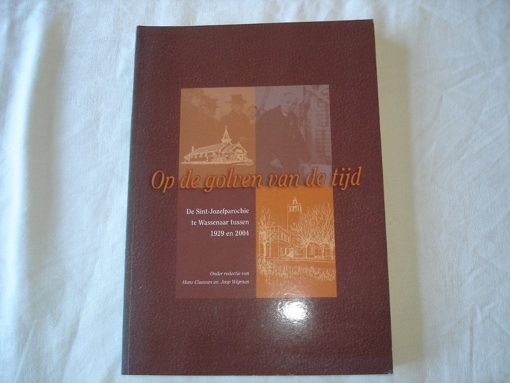 Op de golven van tijd St Jozef parochie Wassenaar1929-2004, Ophalen of Verzenden, 20e eeuw of later, Zo goed als nieuw