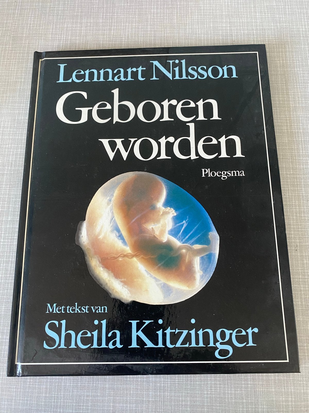 Geboren worden - Lennart Nilsson - Zwangerschap/Bevalling, Ophalen of Verzenden, Zo goed als nieuw, Zwangerschap en Bevalling