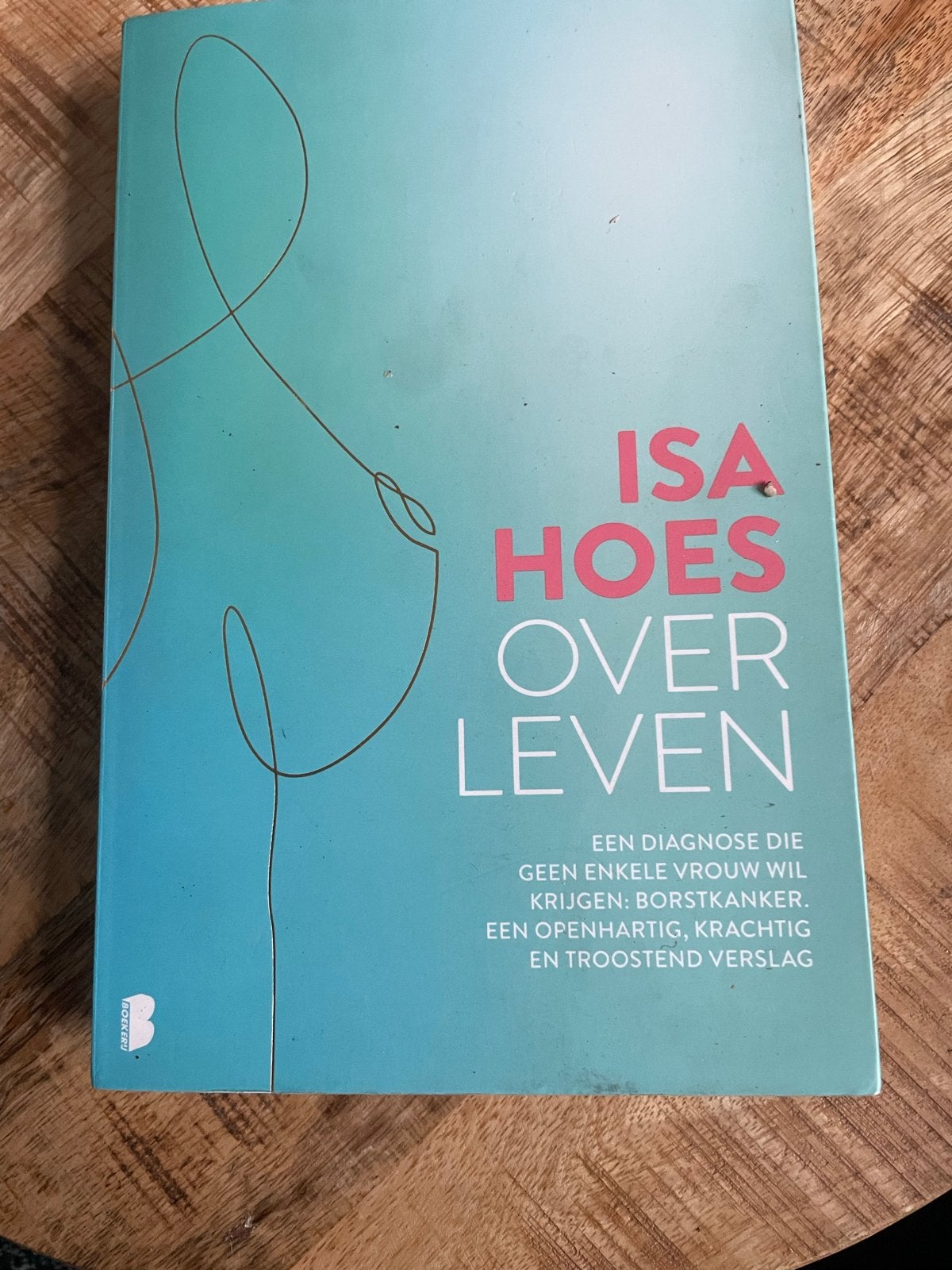 Isa Hoes - Over Leven: Openhartig verslag borstkanker, Ophalen of Verzenden, Zo goed als nieuw, Overige