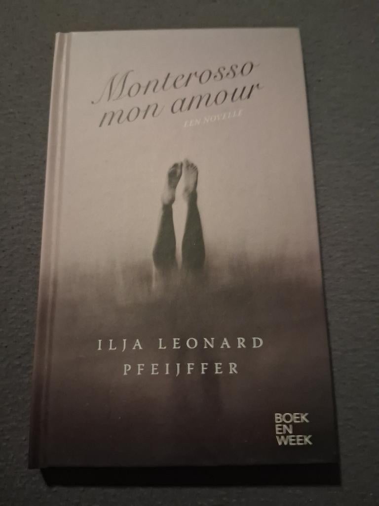 Monterosso mon amour - Ilja Leonard Pfeijffer, Ophalen of Verzenden, Gelezen, Ilja Leonard Pfeijffer, Nederland