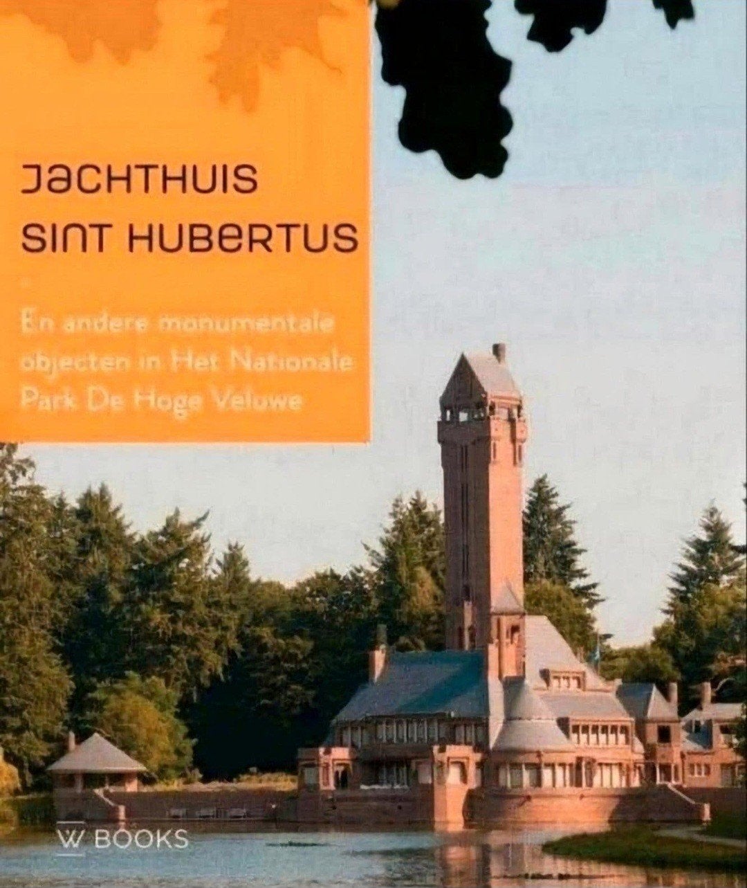 Kröller-Müller JACHTHUIS SINT HUBERTUS H.P. Berlage., Boeken, Verzenden, Zo goed als nieuw, Architecten