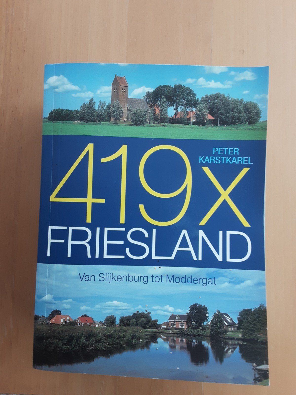 419x Friesland: Van Slijkenburg tot Moddergat, Peter Karstkarel, Zo goed als nieuw, Reisgids of -boek, Benelux