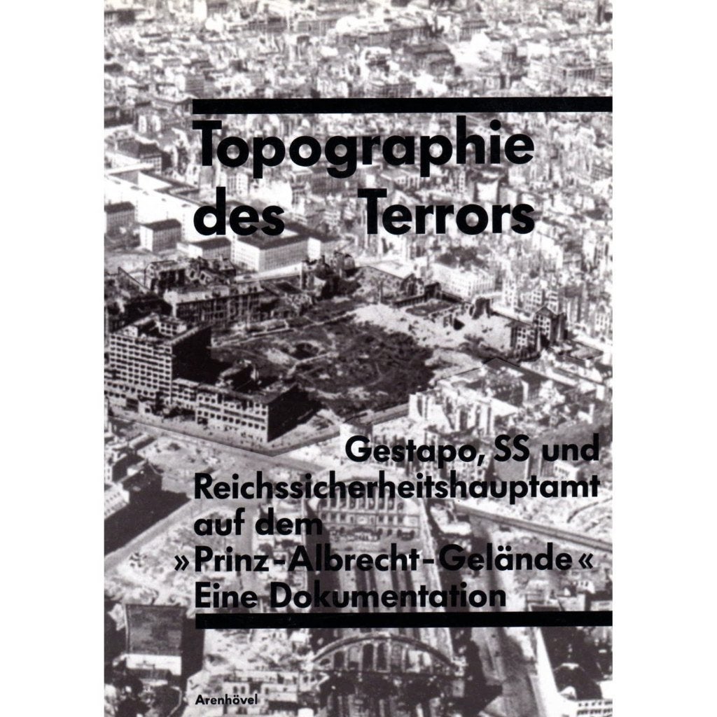 Topographie des Terrors: Gestapo, SS en RSHA Documentatie, Ophalen of Verzenden, Arenhövel, Overige onderwerpen, Tweede Wereldoorlog