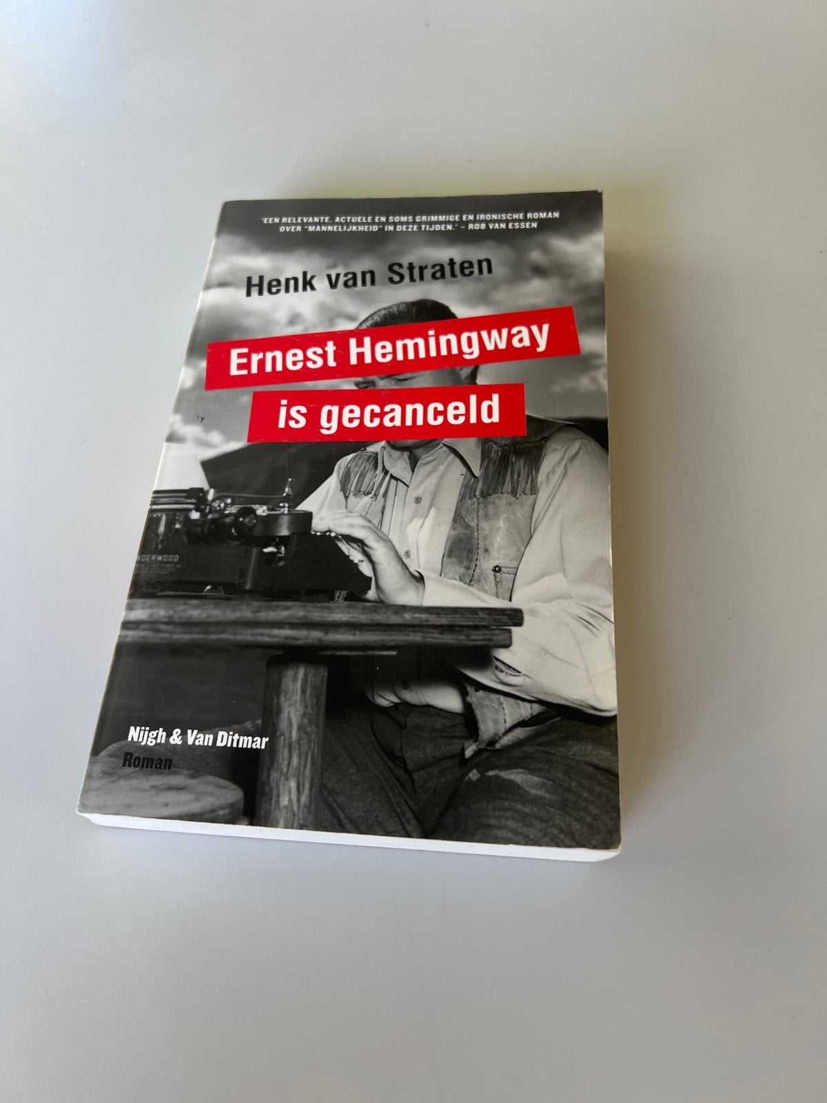 Ernest Hemingway is gecanceld - Henk van Straten, Ophalen of Verzenden, Zo goed als nieuw, Nederland