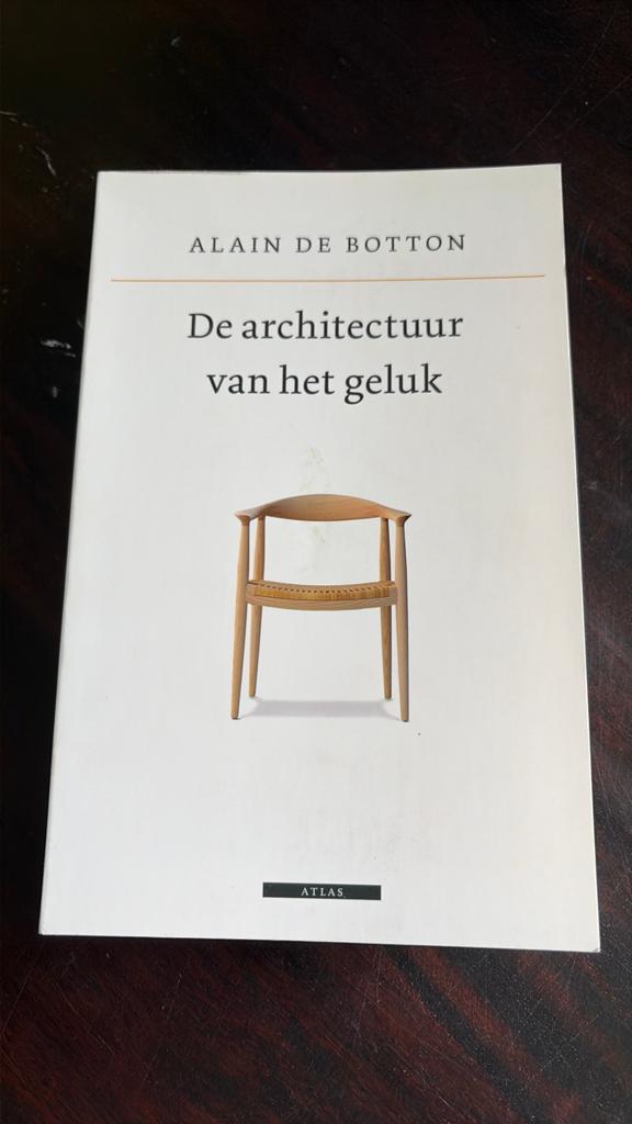 De Architectuur van het geluk - Alain de Botton, Europa overig, Alain de Botton, Ophalen of Verzenden, Zo goed als nieuw