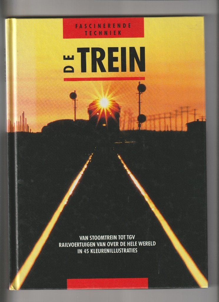 DE TREIN FASCINERENDE TECHNIEK STOOMTREIN - TGV HELE WERELD, Ophalen of Verzenden, Zo goed als nieuw, Trein
