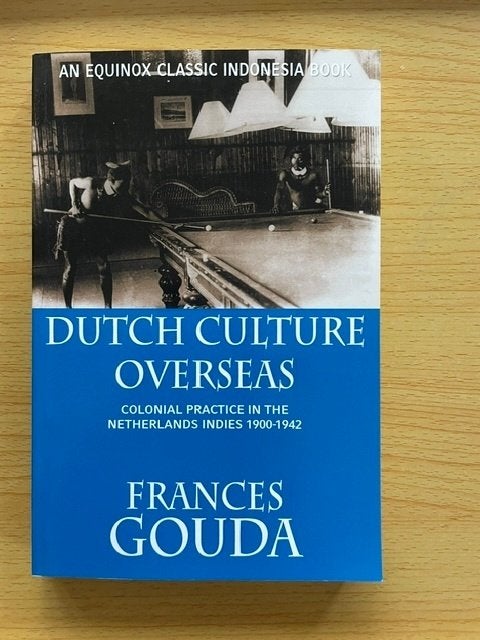 Nederlandse koloniale cultuur in Nederlands-Indië 1900-1942, Ophalen of Verzenden, Zo goed als nieuw, Frances Gouda