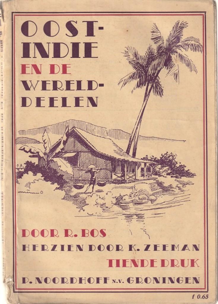 oostindie en de werelddelen - R.Bos Herzien door K.Zeeman, Antiek en Kunst, Antiek | Boeken en Bijbels, Ophalen of Verzenden, R.Bos