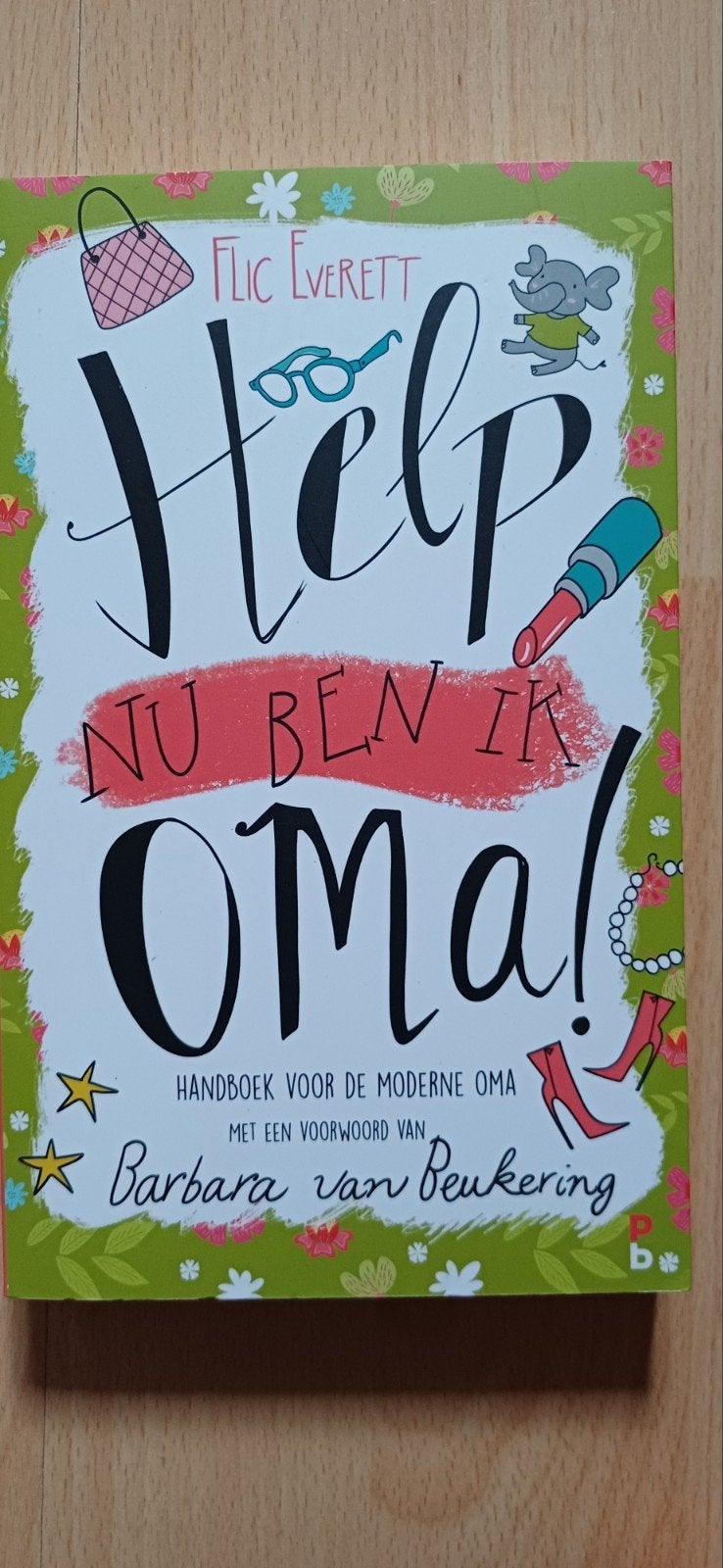 Hulp, nu ben ik oma! Handboek voor de moderne oma, Ophalen of Verzenden, Zo goed als nieuw, Flic Everett, Europa overig