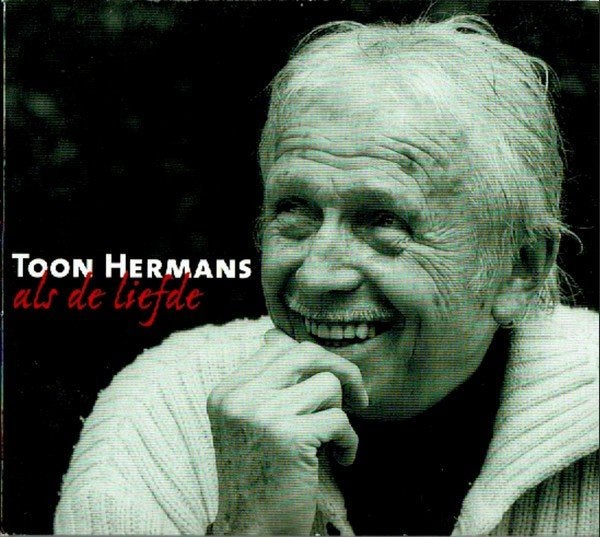 Toon Hermans – Als De Liefde, Cd's en Dvd's, Cd's | Nederlandstalig, Ophalen of Verzenden, Zo goed als nieuw, Overige genres
