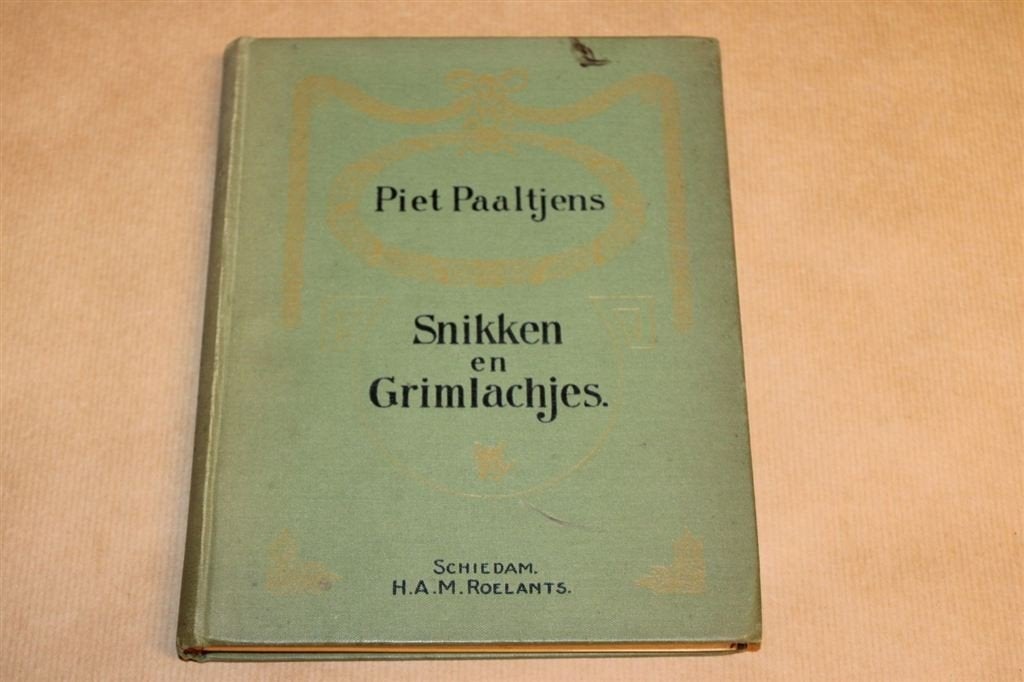Snikken en grimlachjes - Piet Paaltjens - Ca 1900, Ophalen of Verzenden, Gelezen